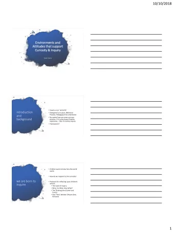10/10/2018  Envir  ironments  s and  nd  Attit  itudes that  hat su  supp  pport  rt  Curio