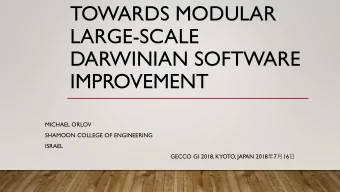IMPROVEMENT  MICHAEL ORLOV  SHAMOON COLLEGE OF ENGINEERING  ISRAEL GECCO GI 2018, KYOTO, JAPAN 2018