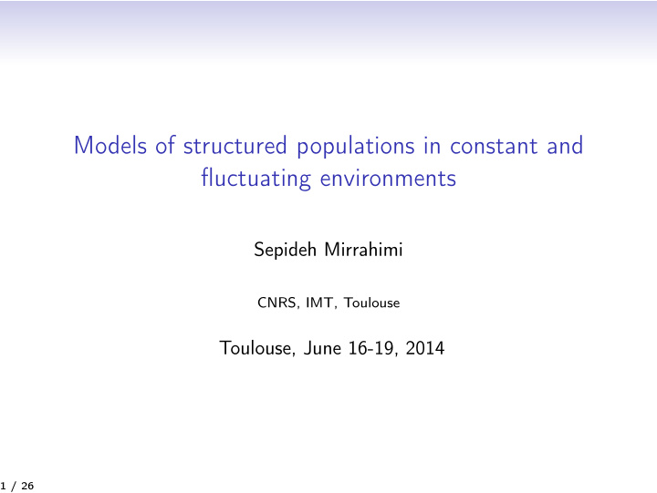 models of structured populations in constant and