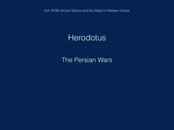 Herodotus  The Persian Wars  Clst 181SK Ancient Greece and the Origins of Western Culture  Clst