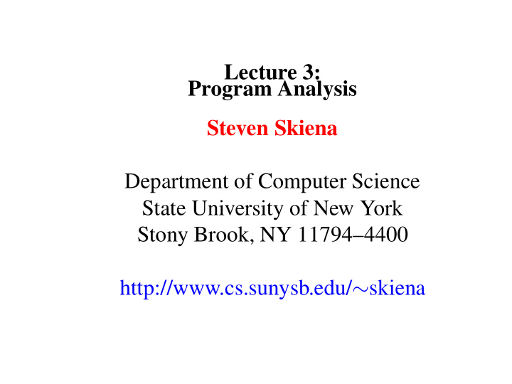 lecture 3 program analysis steven skiena department of