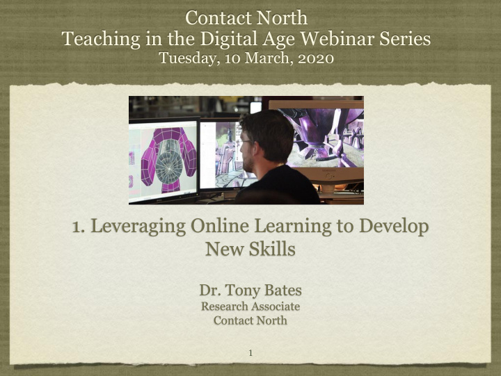 1 leveraging online learning to develop
