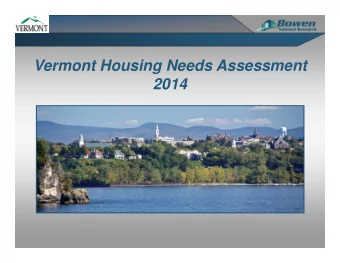 Vermont Housing Needs Assessment  2014  Housing Needs Assessment  Primary Work Elements  Analyzed