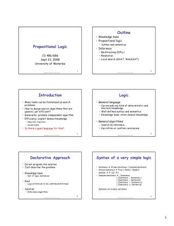 Outline   Knowledge base   Propositional logic   Syntax and semantics  Propositional Logic