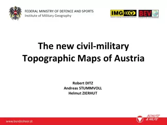 FEDERAL MINISTRY OF DEFENCE AND SPORTS Institute of Military Geography The new civil  military