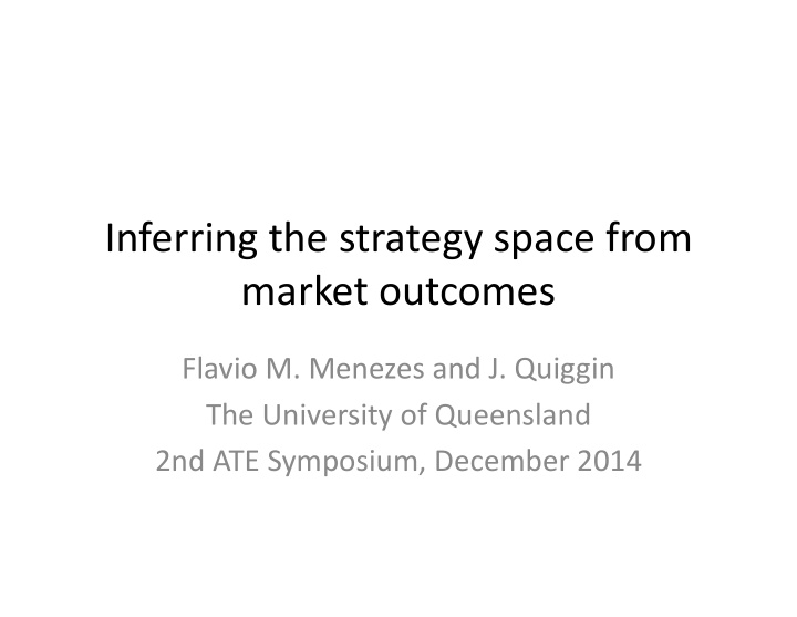 inferring the strategy space from market outcomes