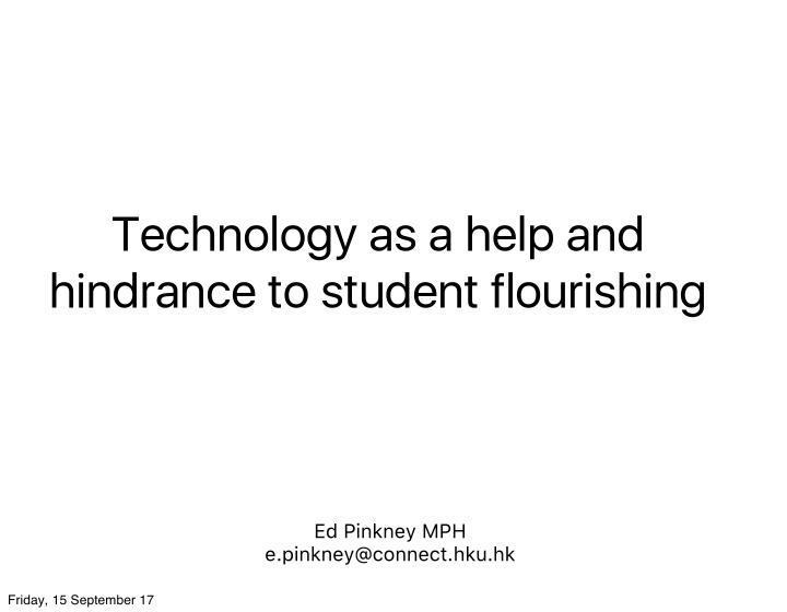 technology as a help and hindrance to student flourishing