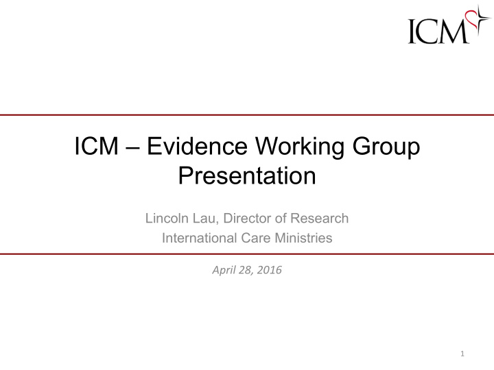 icm evidence working group presentation