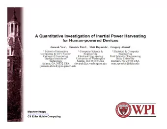 Matthew Knapp  mknapp@wpi.edu  CS 525w Mobile Computing  Introduction  Introduction  Power