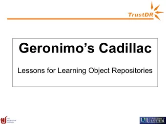 Geronimos Cadillac  Lessons for Learning Object Repositories  Sergeant, sergeant, dont you