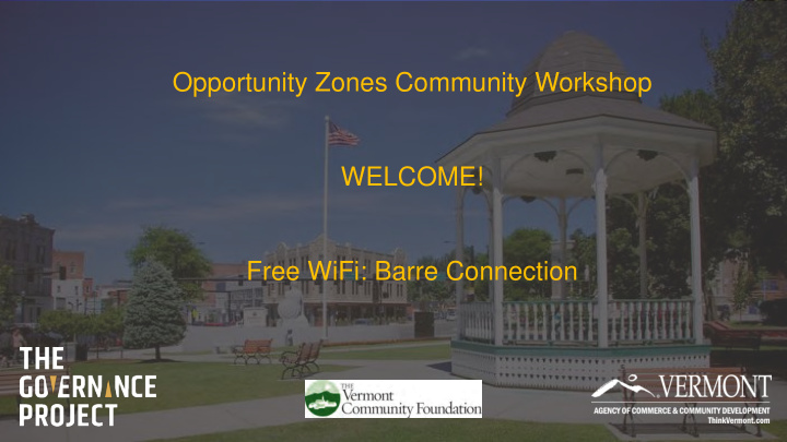 opportunity zones community workshop welcome free wifi