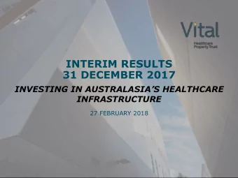 INTERIM RESULTS  31 DECEMBER 2017  INVESTING IN AUSTRALASIAS HEALTHCARE  INFRASTRUCTURE  27