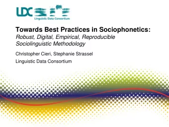 Towards Best Practices in Sociophonetics:  Robust, Digital, Empirical, Reproducible