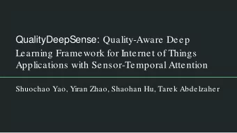 QualityDeepSense: Quality-Aware Deep  Learning Framework for Internet of Things  Applications with