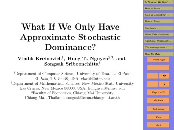 What If We Only Have  Stochastic . . .  What if the Stochastic . . .  Approximate Stochastic