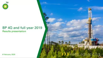 BP 4Q and full year 2019  Results presentation  4 February 2020  keep advancing  BP 4Q &amp; FULL