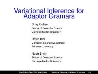 Variational Inference for  Adaptor Gramars  Shay Cohen  School of Computer Science  Carnegie Mellon