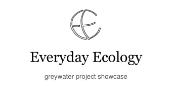 Everyday Ecology  greywater project showcase  Values    future oriented    historical