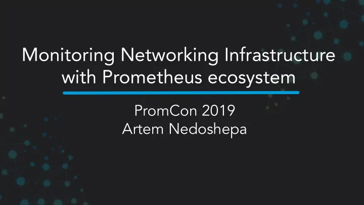 monitoring networking infrastructure with prometheus