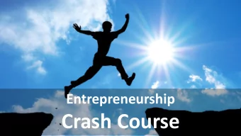 Crash Course  Entrepreneurship Crash Course  Escape from Corporate  [Case Study]  Who wants
