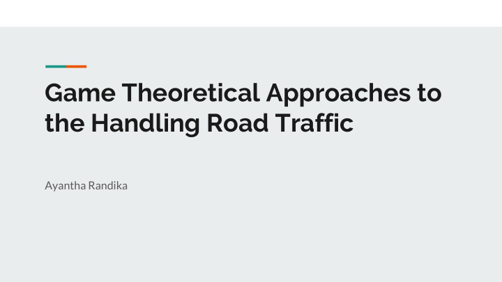 game theoretical approaches to the handling road traffic