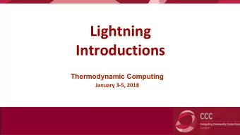 Lightning  Introductions  Thermodynamic Computing  January 3-5, 2018  Alex Alemi/Google Research