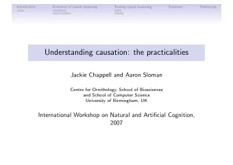 Understanding causation: the practicalities  Jackie Chappell and Aaron Sloman  Centre for
