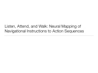 listen attend and walk neural mapping of navigational
