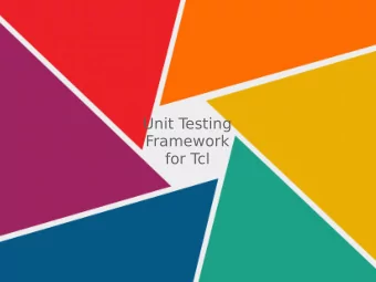 Unit T  esting  Framework  for T  cl  Unit T  esting Framework  for T  cl  What is Unit T