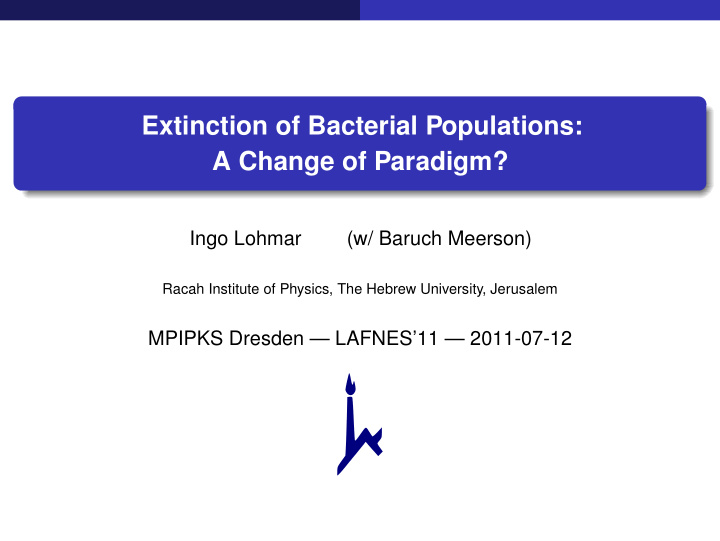 extinction of bacterial populations a change of paradigm