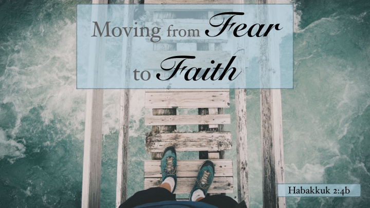 moving from fear