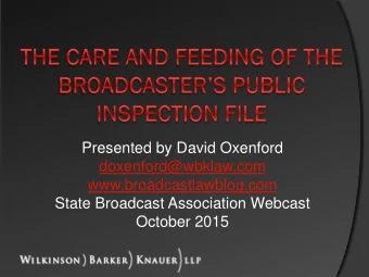 Presented by David Oxenford  doxenford@wbklaw.com  www.broadcastlawblog.com  State Broadcast