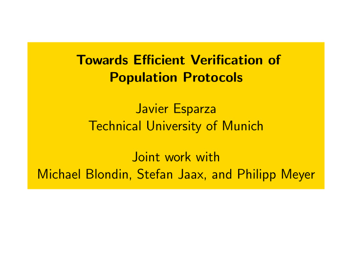 towards efficient verification of population protocols