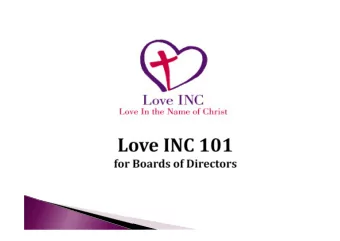 The Love INC Mission The mission of Love In the Name of Christ is to mobilize local churches to
