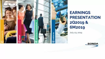 PRESENTATION  2Q2019 &amp;  6M2019  July 23, 2019  Highlights in 2Q2019 &amp; 6M2019 Results
