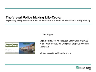The Visual Policy Making Life-Cycle:  Supporting Policy Makers with Visual-Interactive ICT Tools