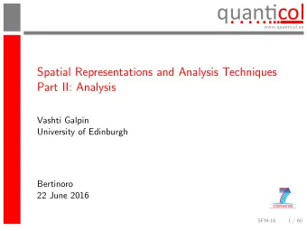 quancol  . ........  .  .  .  ...  ...  ...  ...  ...  ...  ...  www.quanticol.eu  Spatial