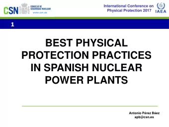 IN SPANISH NUCLEAR  POWER PLANTS  Antonio Prez Bez  apb@csn.es  International Conference on