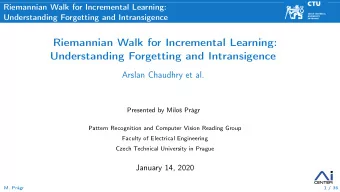 Riemannian Walk for Incremental Learning:  Understanding Forgetting and Intransigence  Arslan