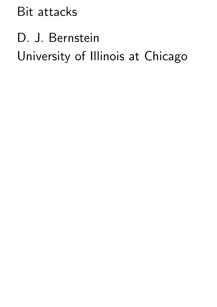 bit attacks d j bernstein university of illinois at