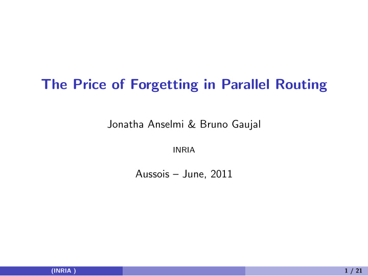 the price of forgetting in parallel routing