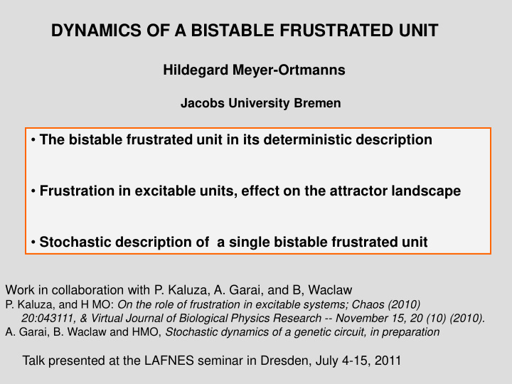dynamics of a bistable frustrated unit