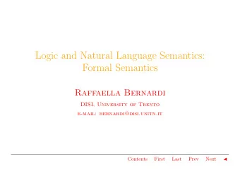 Logic and Natural Language Semantics:  Formal Semantics  Raffaella Bernardi  DISI, University of