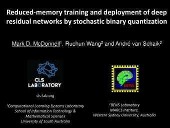 Reduced-memory training and deployment of deep  residual networks by stochastic binary quantization