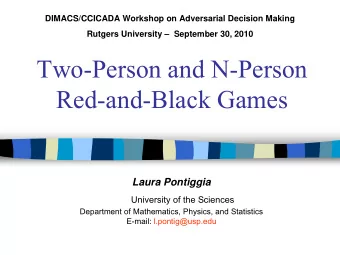 Two-Person and N-Person  Red-and-Black Games  Laura Pontiggia  University of the Sciences