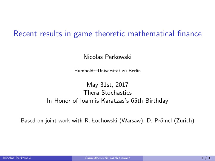 recent results in game theoretic mathematical finance