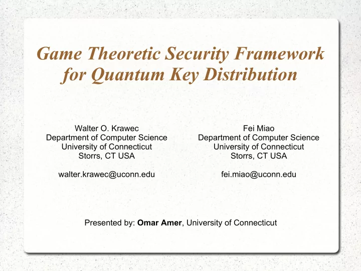 game theoretic security framework for quantum key