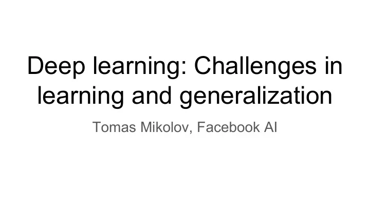 deep learning challenges in learning and generalization