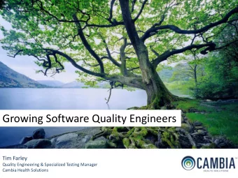 Growing Software Quality Engineers  Tim Farley  Quality Engineering &amp; Specialized Testing