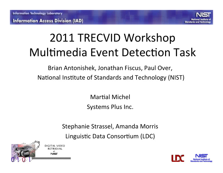 2011 trecvid workshop mul6media event detec6on task